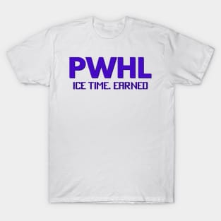 Pwhl Ice time.earned T-Shirt